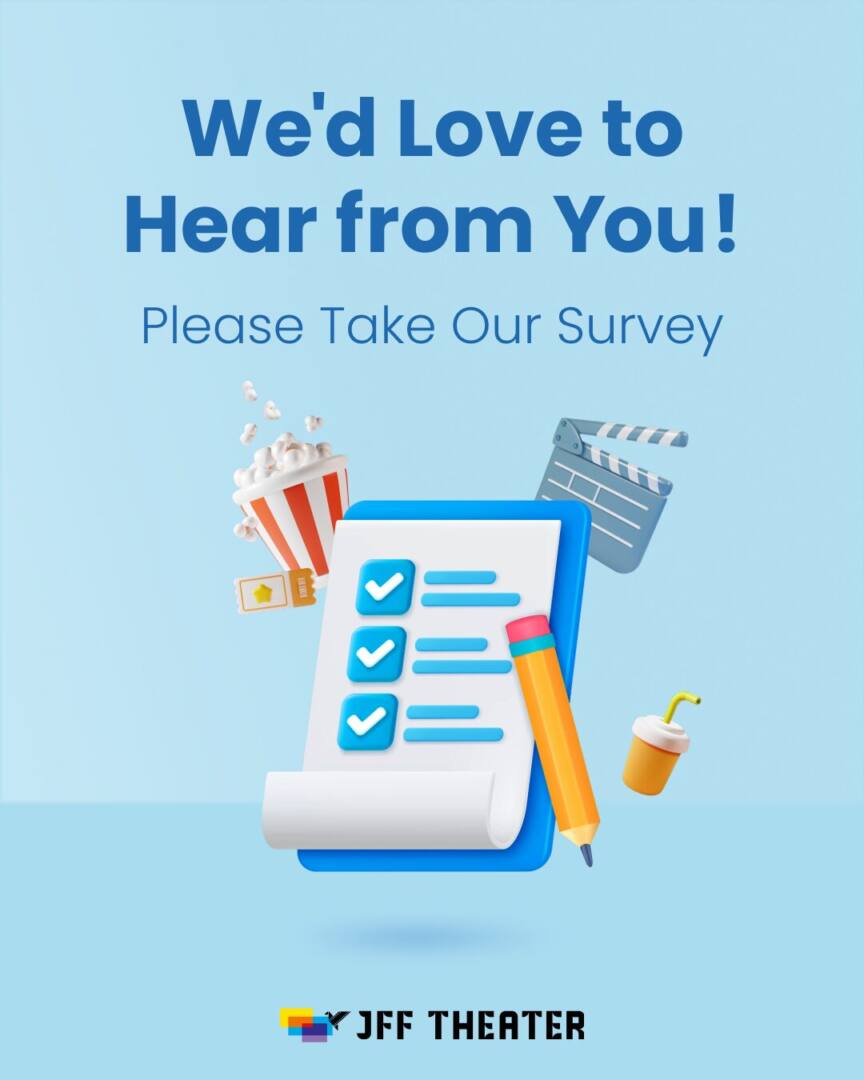 JFF Theater survey promotional image